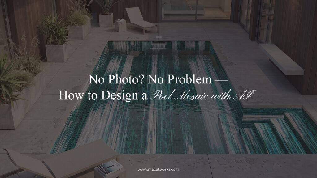 Design a Custom Mosaic Pool from Scratch with AI